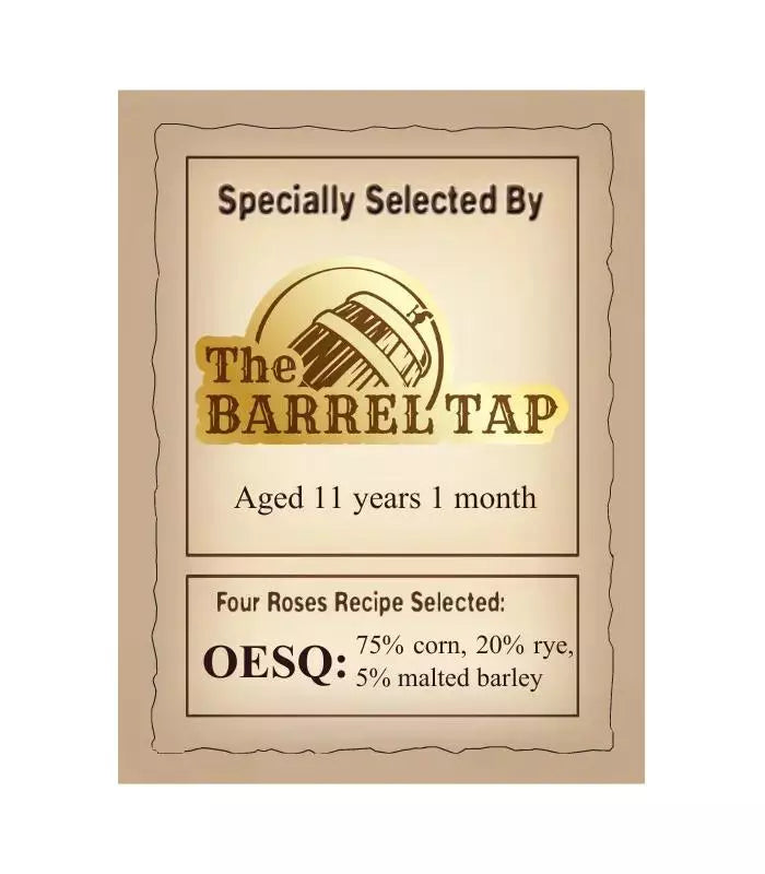 Four Roses OESQ Single Barrel Bourbon Private Select ‘THE BARREL TAP'